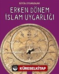 Büyük Uygarlıklar - Erken Dönem İslam Uygarlığı