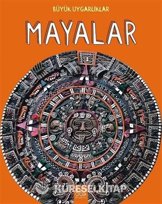 Büyük Uygarlıklar - Mayalar