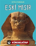 Büyük Uygarlıklar - Eski Mısır