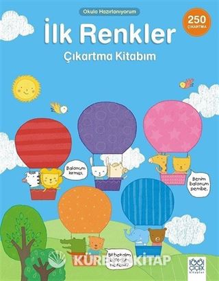 Okula Hazırlanıyorum - İlk Renkler Çıkartma Kitabım