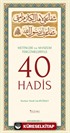 Metinleri ve Manzum Tercümeleriyle 40 Hadis