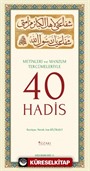 Metinleri ve Manzum Tercümeleriyle 40 Hadis