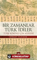 Bir Zamanlar Türk İdiler