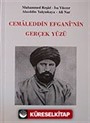 Cemaleddin Efgani'nin Gerçek Yüzü