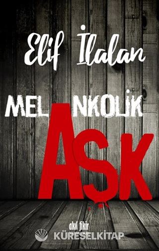 Melankolik Aşk