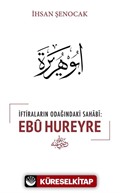 İftiraların Odağındaki Sahabi: Ebu Hureyre