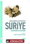 Kuruluşundan Arap Baharına Suriye