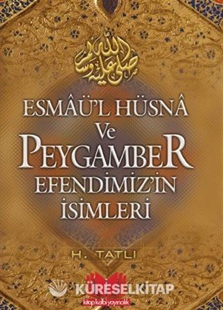 Esmaü'l Hüsna ve Peygamber Efendimizin İsimleri