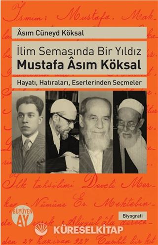 İlim Semasında Bir Yıldız Mustafa Asım Köksal
