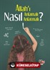 Allah'ı Nasıl Anlamalı Nasıl Anlatmalı?