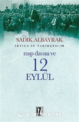 MSP Davası ve 12 Eylül / İrtica'ın Tarihçesi 7