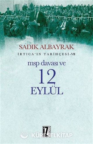 MSP Davası ve 12 Eylül / İrtica'ın Tarihçesi 7