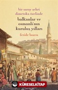 Bir Saray Şehri Dimetoka Özelinde Balkanlar ve Osmanlı'nın Kuruluş Yıllar