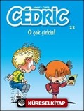 Cedric 22 / O Çok Çirkin!