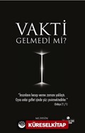 Vakti Gelmedi mi?