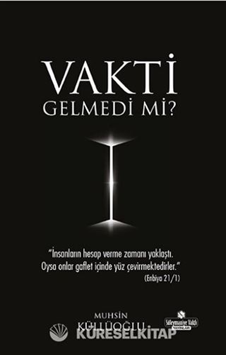 Vakti Gelmedi mi?