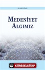 Medeniyet Algımız