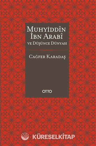 Muhyiddin İbn Arabi ve Düşünce Dünyası