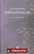 İslam Hukukunda Tabii Kaynaklar