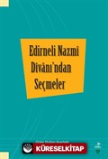 Edirneli Nazmi Divanı'ndan Seçmeler