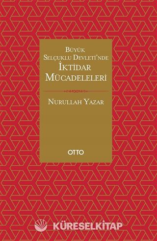 Büyük Selçuklu Devleti'nde İktidar Mücadeleleri
