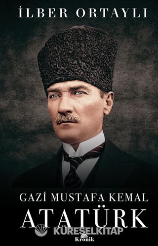 Gazi Mustafa Kemal Atatürk (Ciltli)