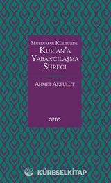 Kur'an'a Yabancılaşma Süreci