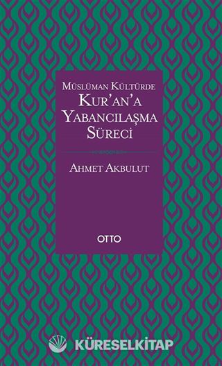 Kur'an'a Yabancılaşma Süreci