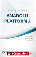 Sivil ve Özgün Bir Yürüyüş: Anadolu Platformu