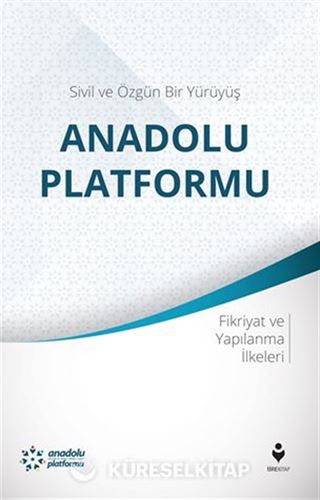 Sivil ve Özgün Bir Yürüyüş: Anadolu Platformu