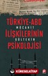 Türkiye ABD İlişkilerinin Psikolojisi