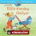 Elif'e Kardeş Geliyor / İlk Okuma Kitabım