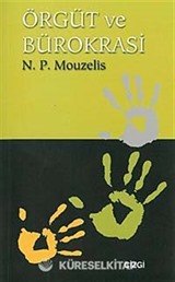 Örgüt ve Bürokrasi / Modern Teorilerin Analizi
