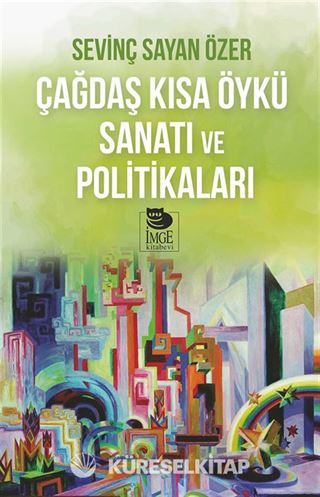 Çağdaş Kısa Öykü Sanatı ve Politikaları