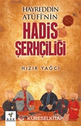 Hayreddin Atufi'nin Hadis Şerhçiliği