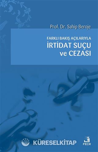 Farklı Bakış Açılarıyla İrtidat Suçu ve Cezası