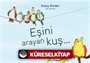 Eşini Arayan Kuş (Ciltli)