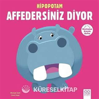 Hipopotam Affedersiniz Diyor / Merhaba Küçük Deha