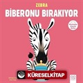 Zebra Biberonu Bırakıyor / Merhaba Küçük Deha
