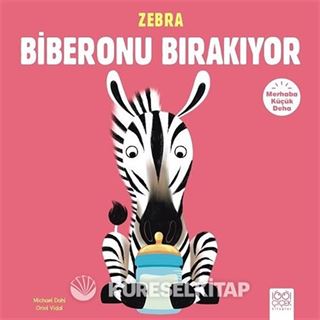 Zebra Biberonu Bırakıyor / Merhaba Küçük Deha