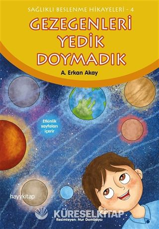 Gezegenleri Yedik Doymadık / Sağlıklı Beslenme Hikayeleri 4