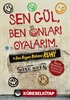 Sen Gül, Ben Onları Oyalarım