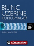 Bilinç Üzerine Konuşmalar