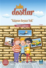 Sıkı Dostlar / Yalanın Beyazı Yok