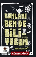 BunlarI Ben De Biliyorum