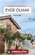 Akşam Ezanından Önce Evde Olmak