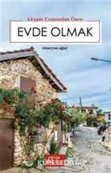 Akşam Ezanından Önce Evde Olmak