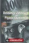 Devletçi Zihniyet ve Piyasa Ekonomisi