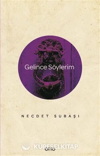 Gelince Söylerim