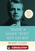 Hayır'a Alışın Evet İçin Çalışın